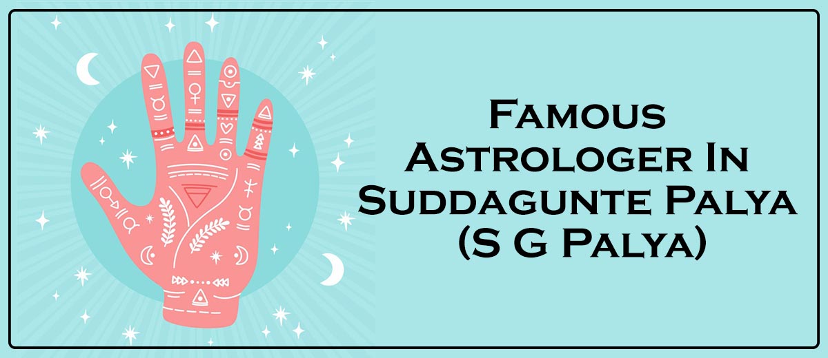 Famous Astrologer In Suddagunte Palya