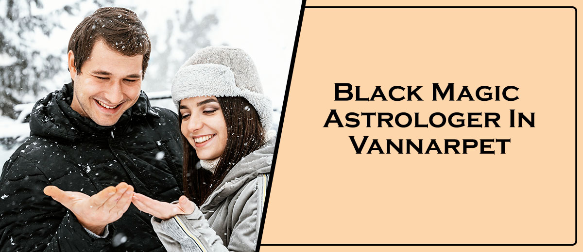 Black Magic Astrologer In Vannarpet