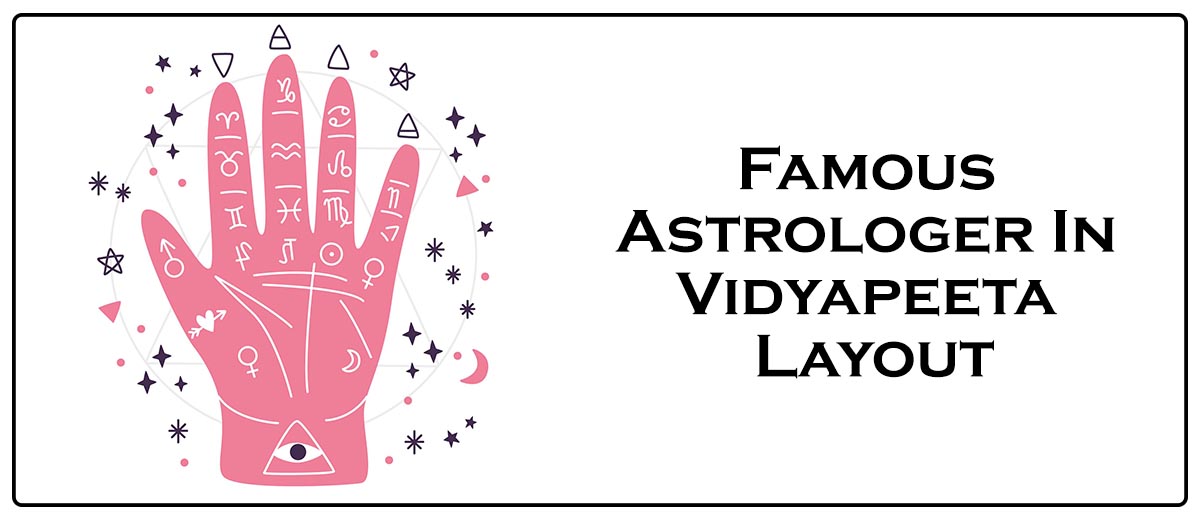 Famous Astrologer In Vidyapeeta Layout