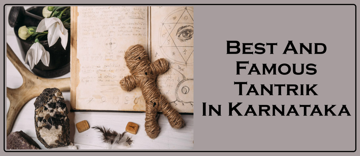 Best And Famous Tantrik in karnataka