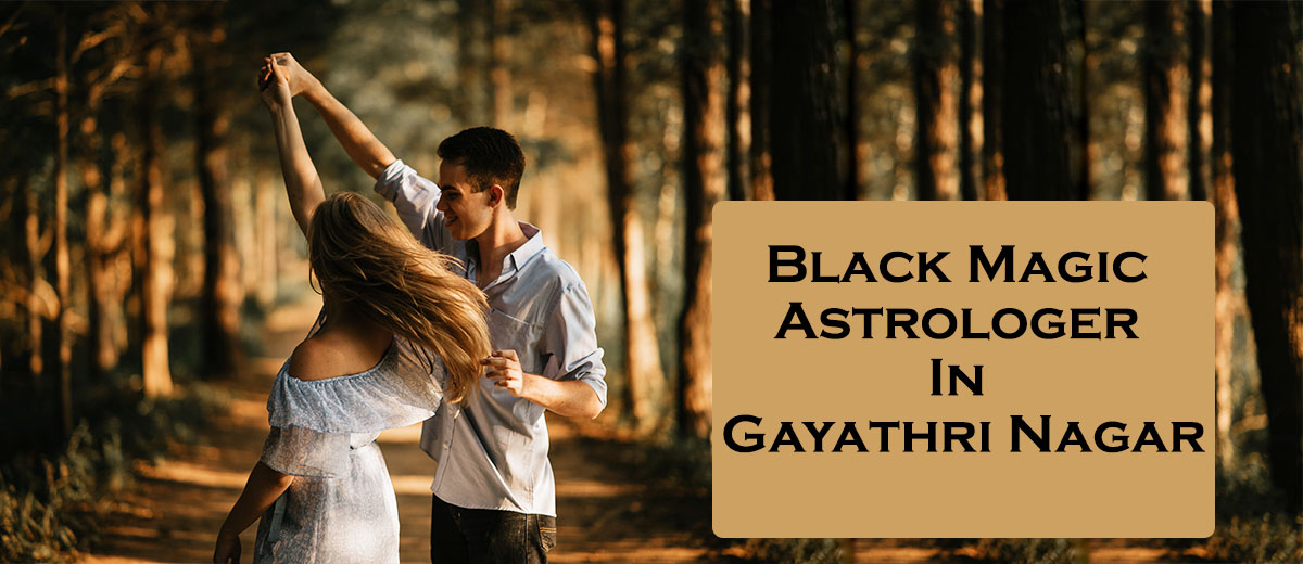 Black Magic Astrologer in Gayathri Nagar