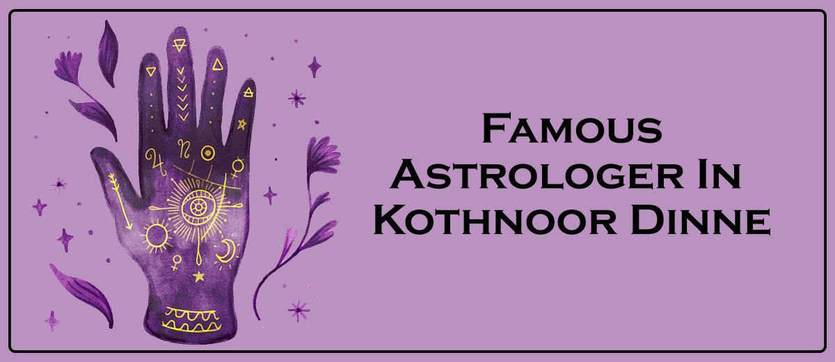 Famous Astrologer In Kothnoor Dinne