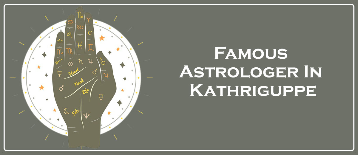 Famous Astrologer In Kathriguppe