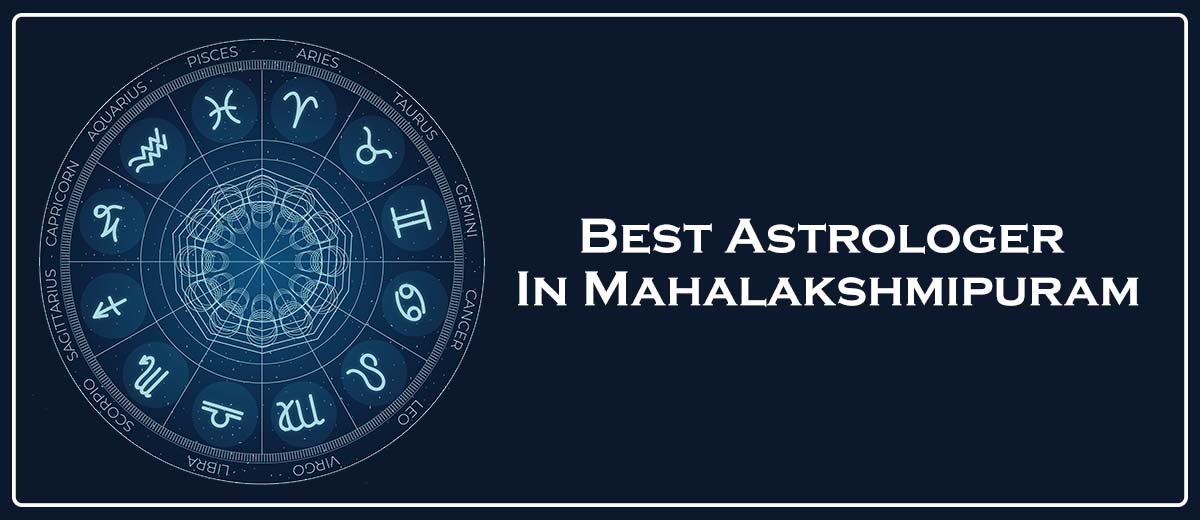 Best Astrologer In Mahalakshmipuram