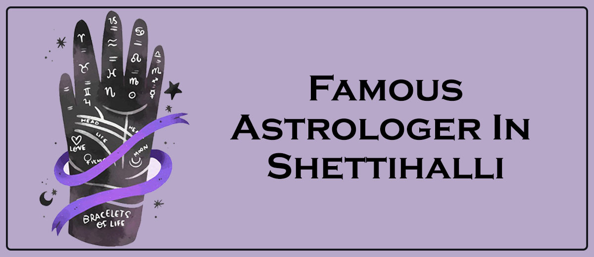 Famous Astrologer In Shettihalli