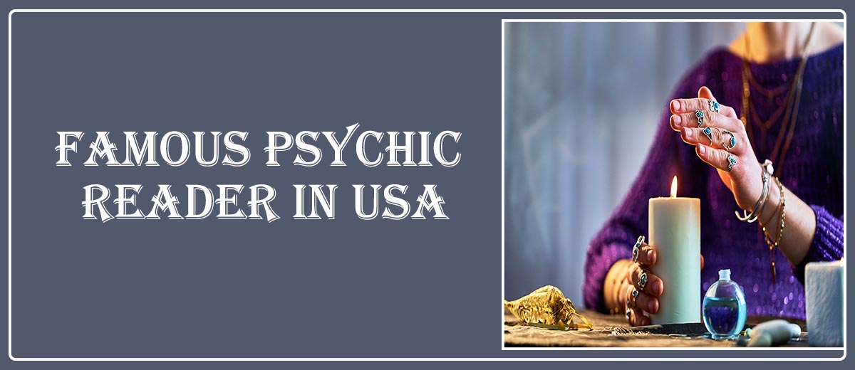 Famous Psychic Reader in USA