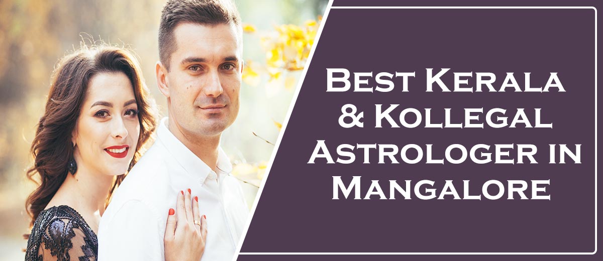 Best Kerala & Kollegal Astrologer in Mangalore 