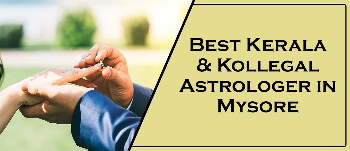 Best Kerala & Kollegal Astrologer in Mysore