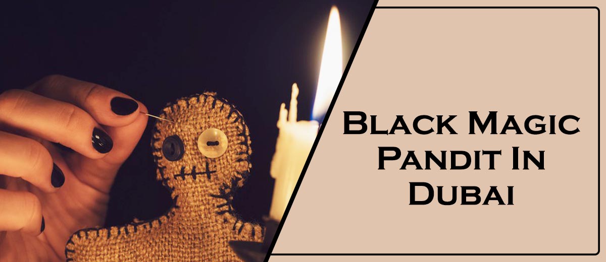 Black Magic Pandit In Dubai