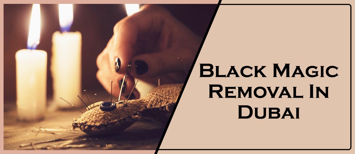 Black Magic Removal In Dubai