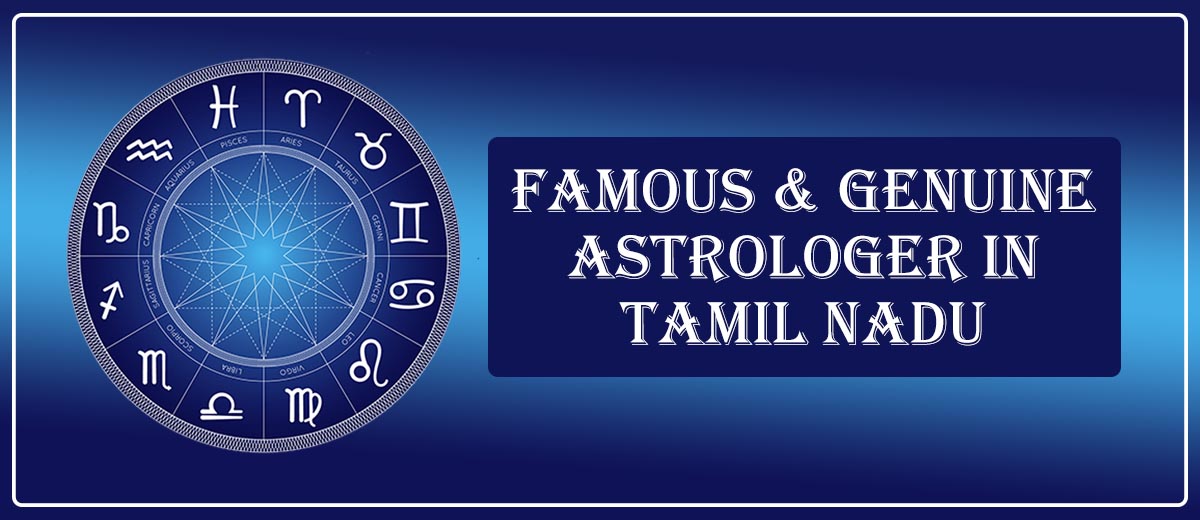 Famous & Genuine Astrologer in Tamil Nadu