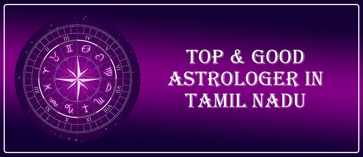 Top & Good Astrologer in Tamil Nadu