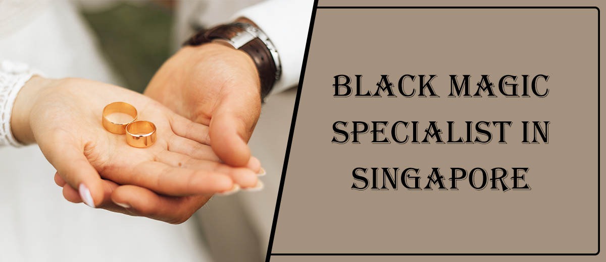 Black Magic Specialist in Singapore