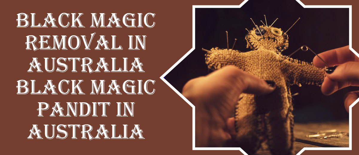 Black Magic Removal In Australia