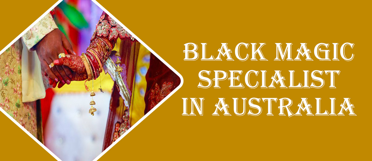 Black Magic Specialist In Australia