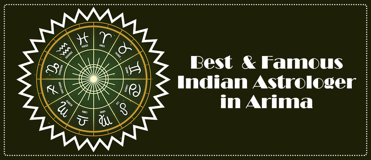Best & Famous Indian Astrologer in Arima