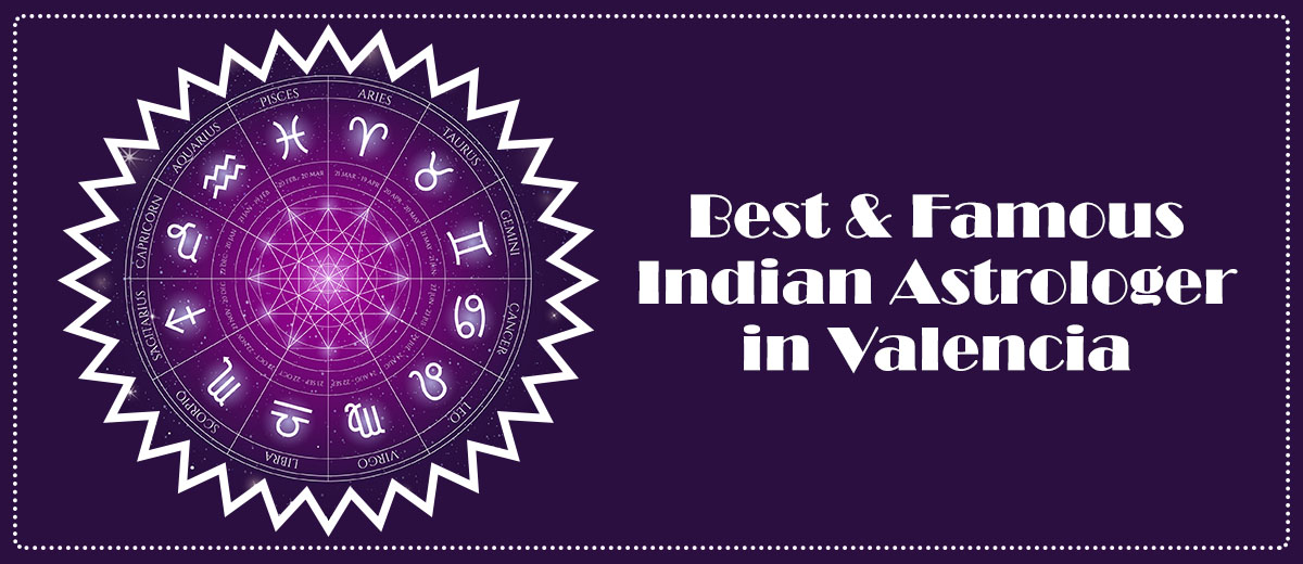 Best & Famous Indian Astrologer in Valencia