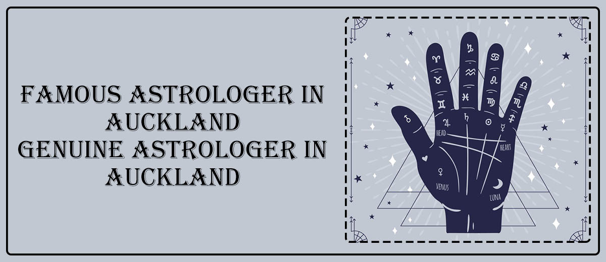 Famous Astrologer in Auckland | Genuine Astrologer in Auckland