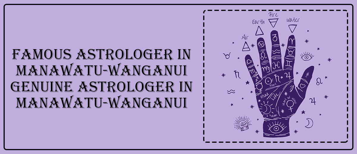 Famous Astrologer in Manawatu-Wanganui | Genuine Astrologer in Manawatu-Wanganui