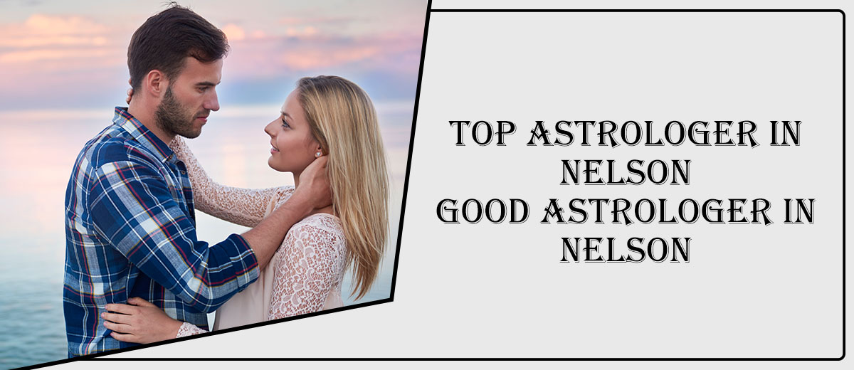 Top Astrologer in Nelson | Good Astrologer in Nelson