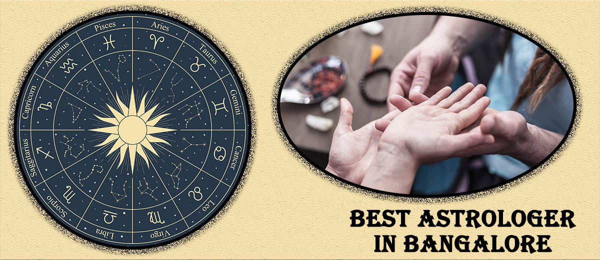 Best Astrologer In Bangalore – Gives Old Ancient Astrology Services