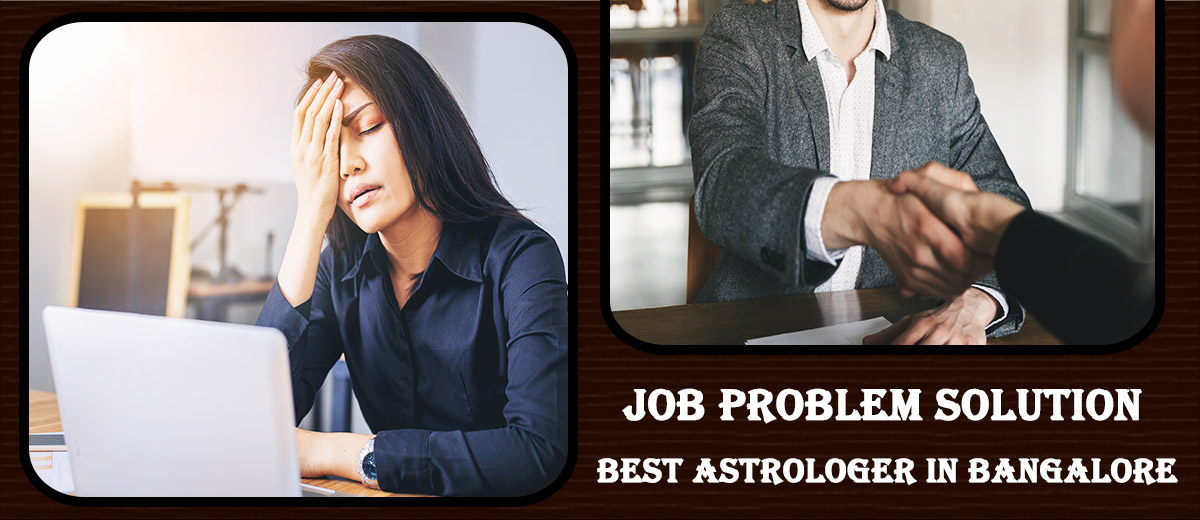 Best Astrologer in Bangalore – Solve Job Problems