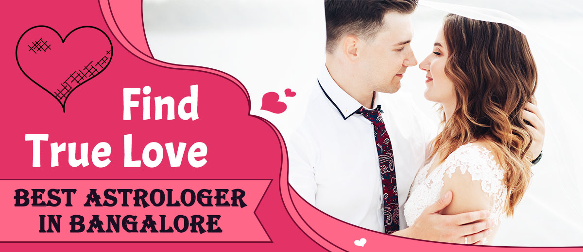 Best Astrologer in Bangalore – Ask FAQ'S to Find True Love