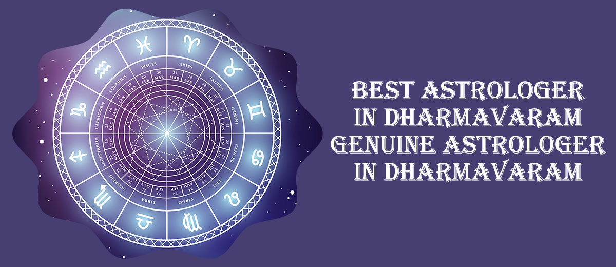 Best Astrologer in Dharmavaram | Genuine Astrologer in Dharmavaram