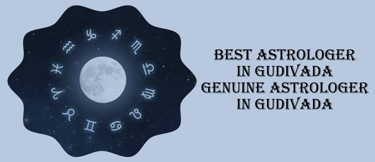 Best Astrologer in Gudivada | Genuine Astrologer in Gudivada