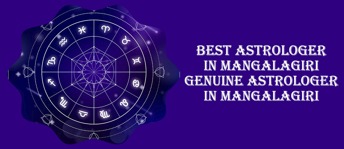 Best Astrologer in Mangalagiri | Genuine Astrologer in Mangalagiri