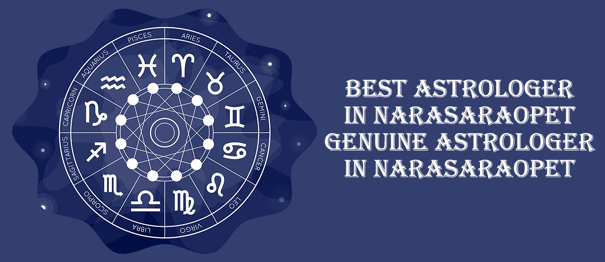 Best Astrologer in Narasaraopet | Genuine Astrologer in Narasaraopet