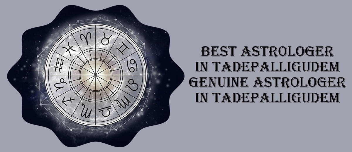 Best Astrologer in Tadepalligudem | Genuine Astrologer in Tadepalligudem