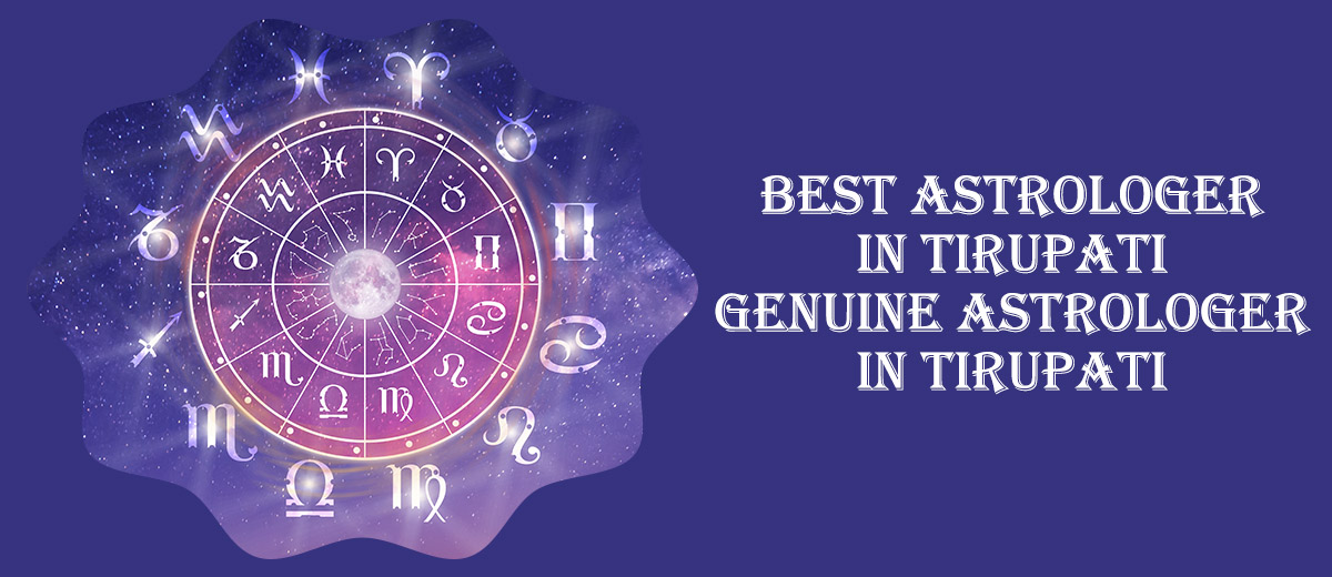 Best Astrologer in Tirupati | Genuine Astrologer in Tirupati