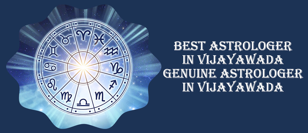 Best Astrologer in Vijayawada | Genuine Astrologer in Vijayawada