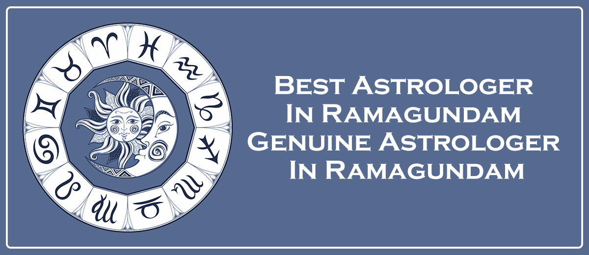 Best Astrologer in Ramagundam | Genuine Astrologer in Ramagundam