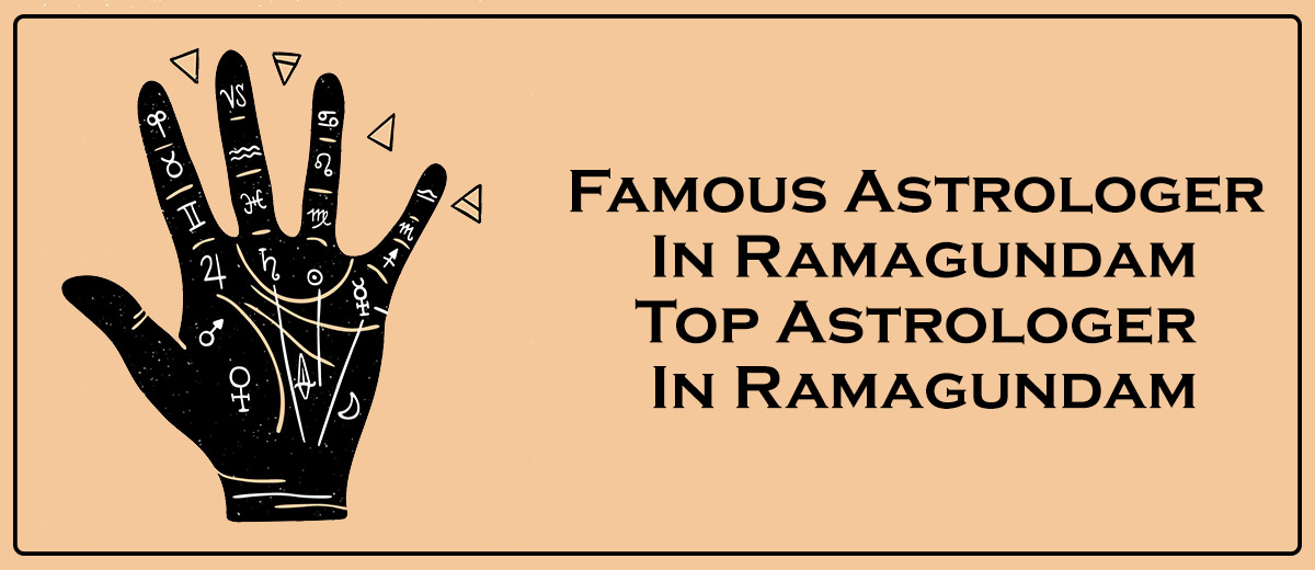 Famous Astrologer in Ramagundam | Top Astrologer in Ramagundam