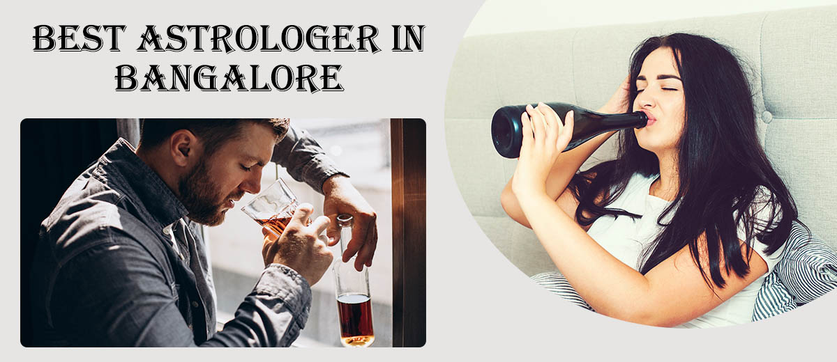 Best Astrologer in Bangalore – Quit Alcohol & Drugs