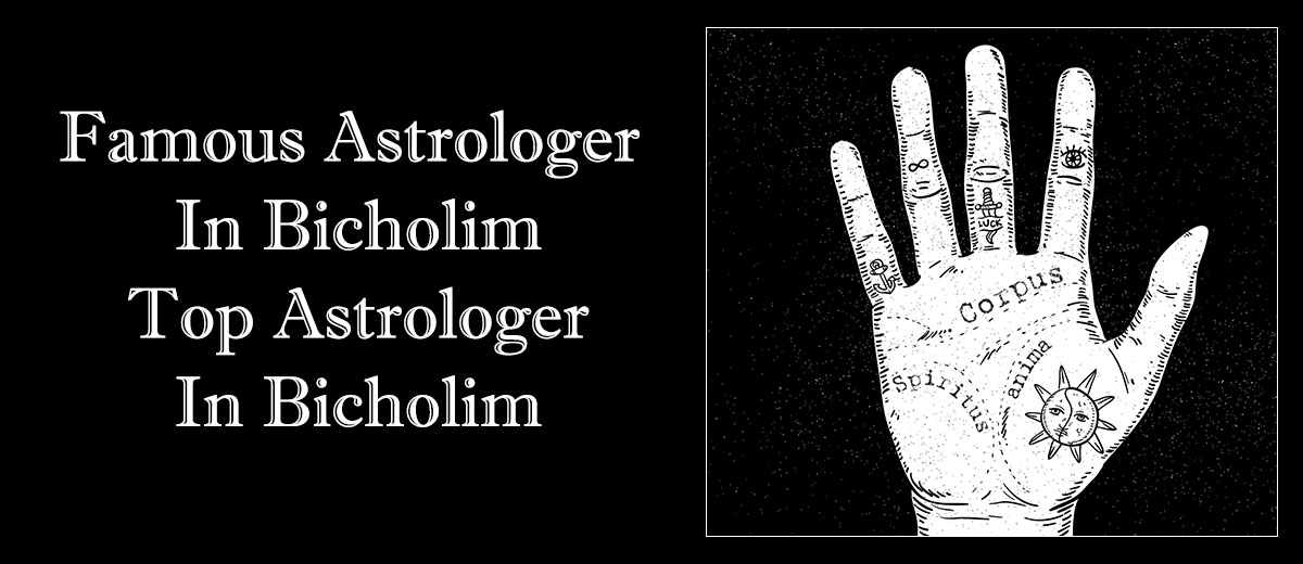 Famous Astrologer in Bicholim | Top Astrologer in Bicholim