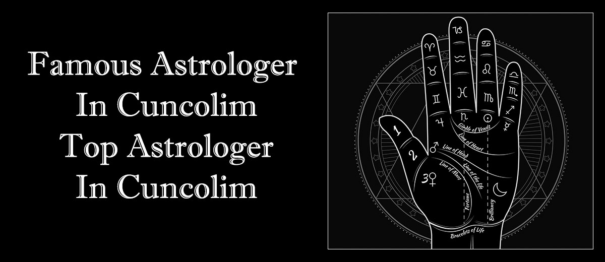 Famous Astrologer in Cuncolim | Top Astrologer in Cuncolim