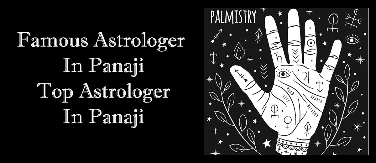 Famous Astrologer in Panaji | Top Astrologer in Panaji