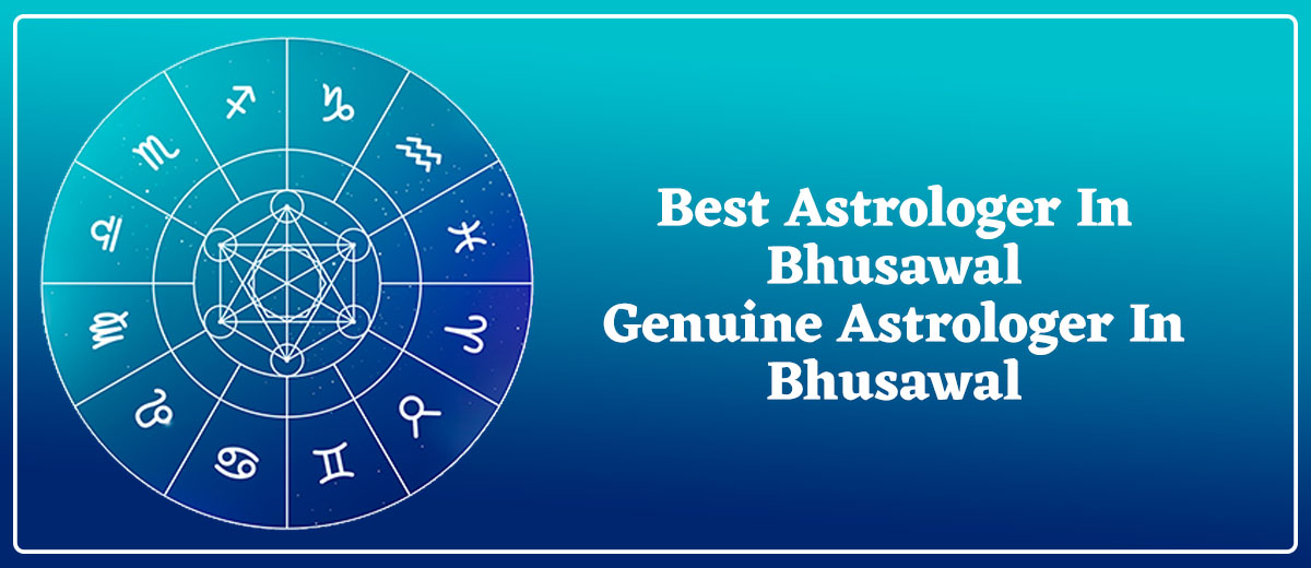 Best Astrologer in Bhusawal | Genuine Astrologer in Bhusawal