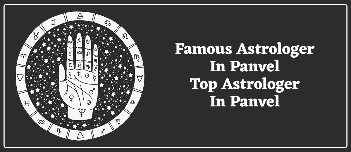 Famous Astrologer in Panvel | Top Astrologer in Panvel