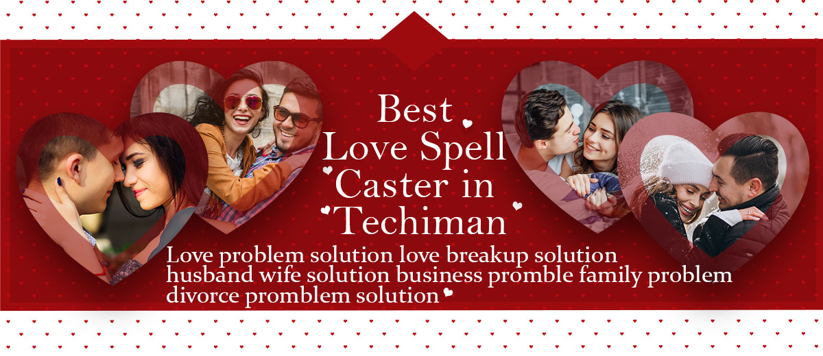 Best Love Spell Caster in Techiman