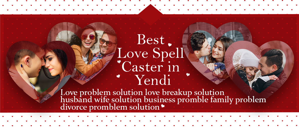 Best Love Spell Caster in Yendi