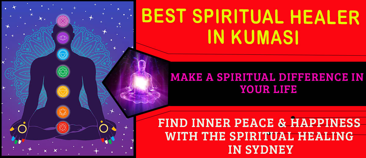 Best Spiritual Healer in Kumasi