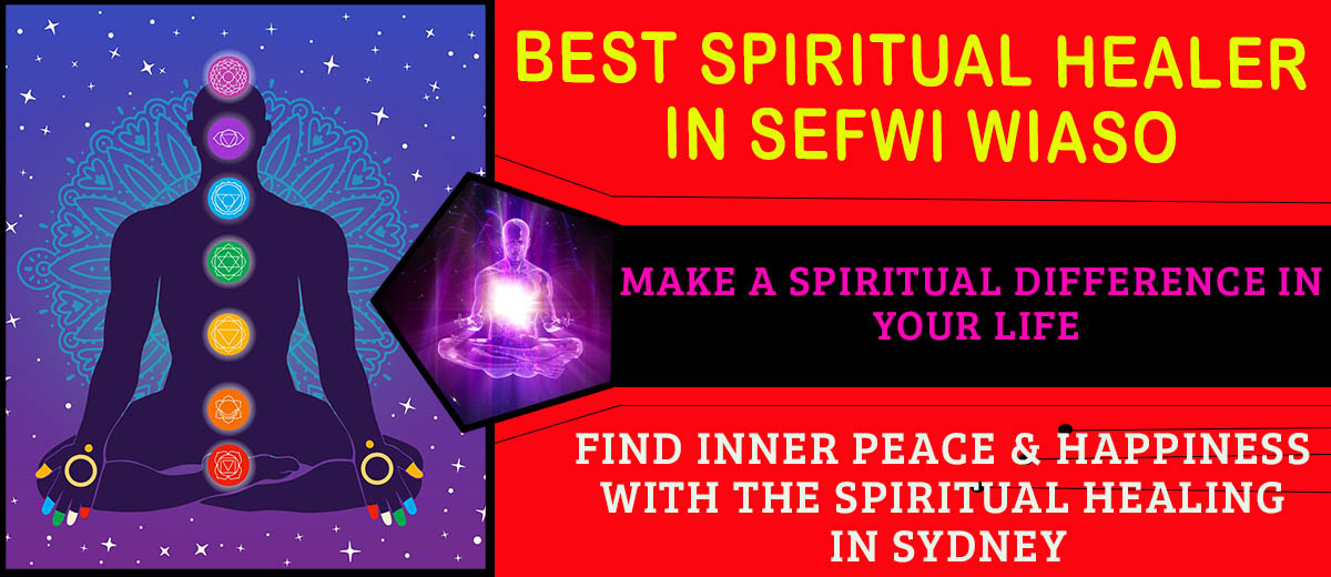 Best Spiritual Healer in Sefwi Wiaso