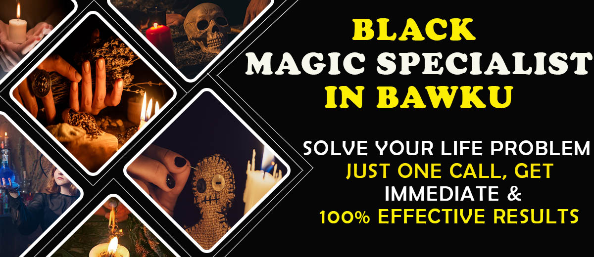Black Magic Specialist in Bawku