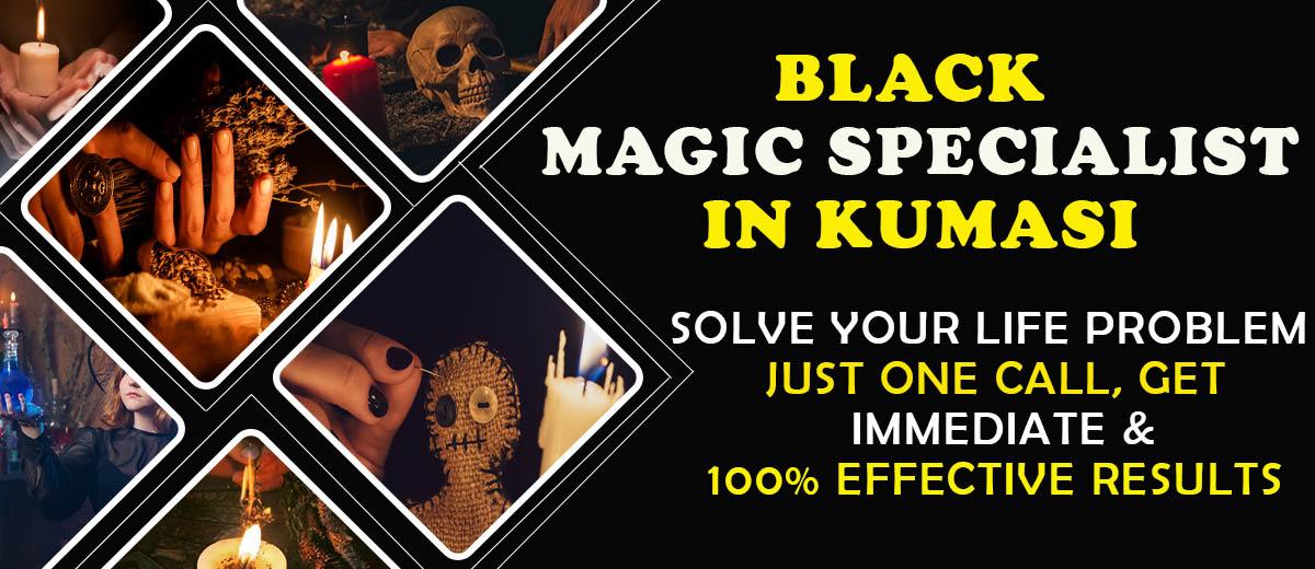 Black Magic Specialist in Kumasi