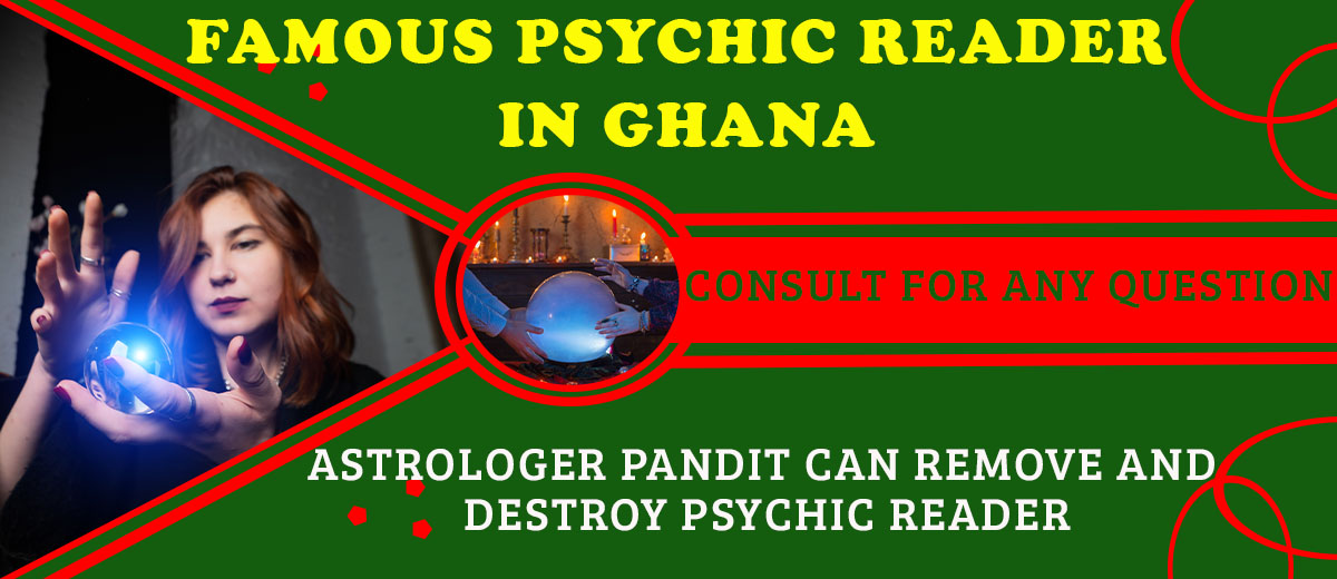 Famous Psychic Reader in Ghana