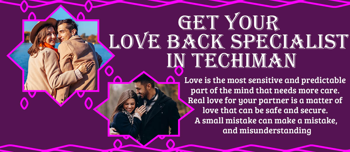 Get Your Love Back Specialist in Techiman
